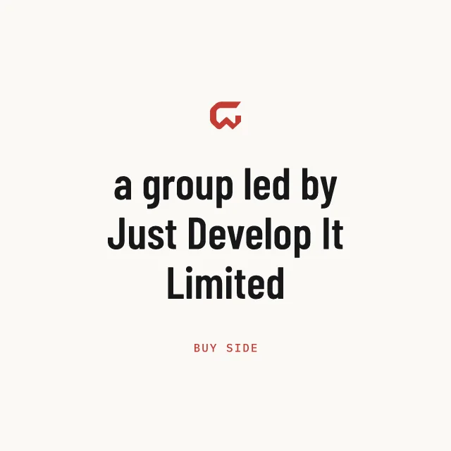 Buy side: a group led by Just Develop It Limited