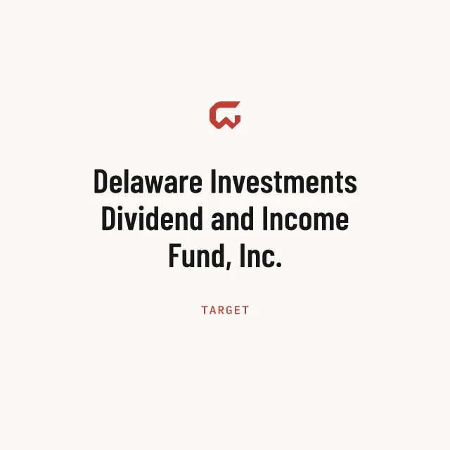 Target: Delaware Investments Dividend and Income Fund, Inc.
