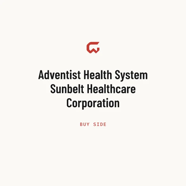 Buy side: Adventist Health System Sunbelt Healthcare Corporation