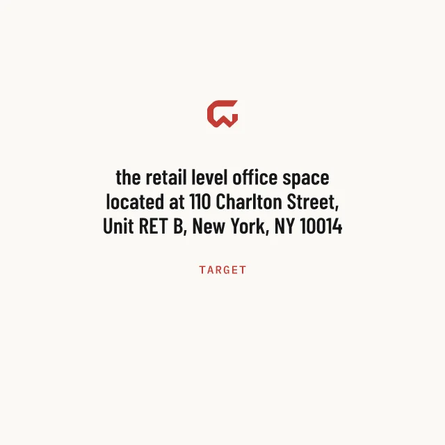 Target: the retail level office space located at 110 Charlton Street, Unit RET B, New York, NY 10014