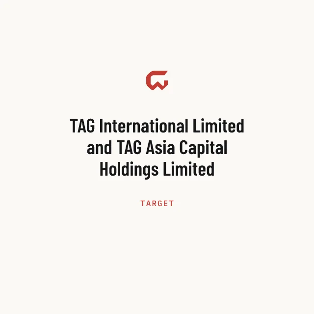 Target: TAG International Limited and TAG Asia Capital Holdings Limited