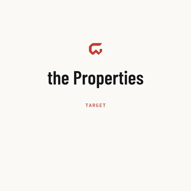 Target: the Properties