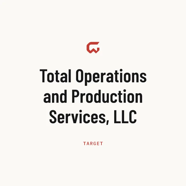 Target: Total Operations and Production Services, LLC