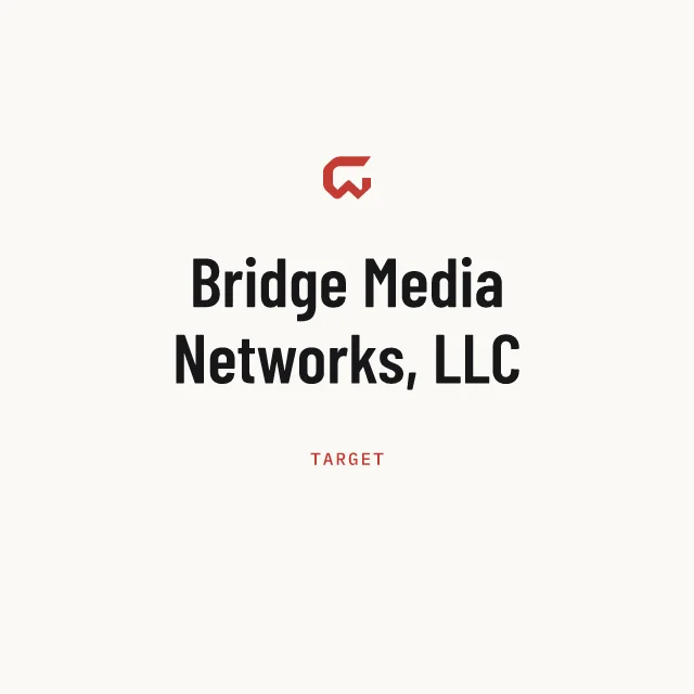 Target: Bridge Media Networks, LLC