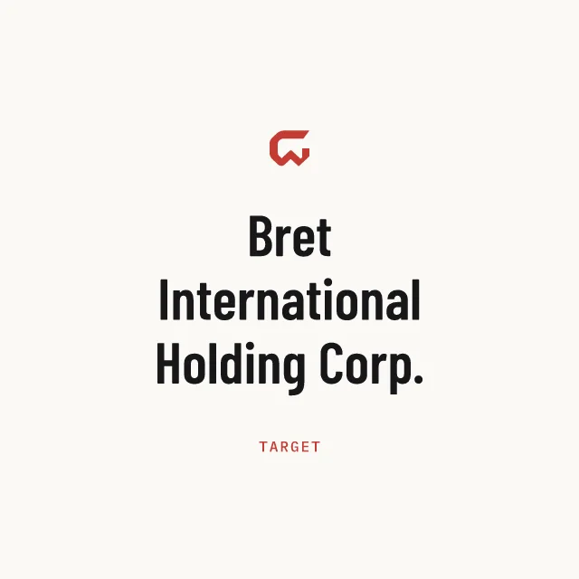 Target: Bret International Holding Corp.
