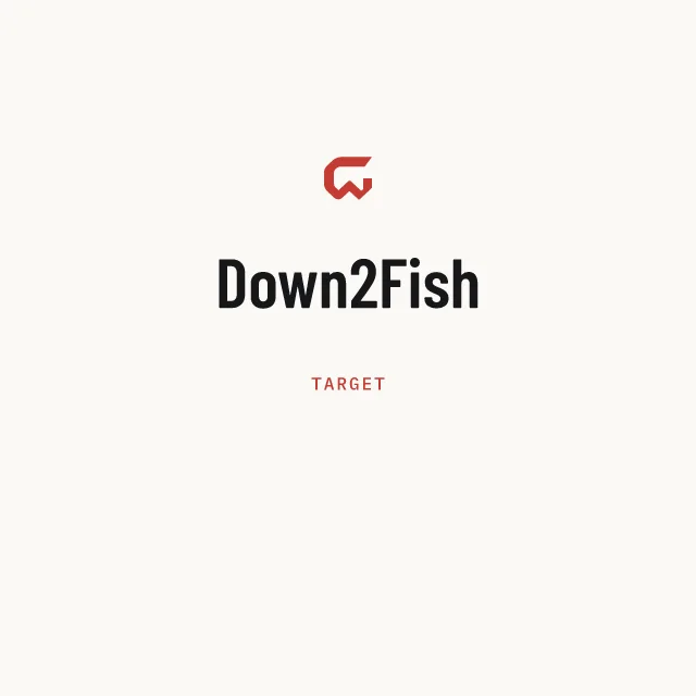 Target: Down2Fish