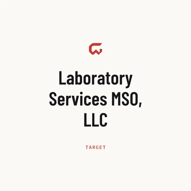 Target: Laboratory Services MSO, LLC