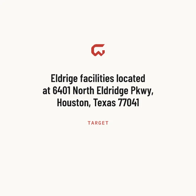 Target: Eldrige facilities located at 6401 North Eldridge Pkwy, Houston, Texas 77041