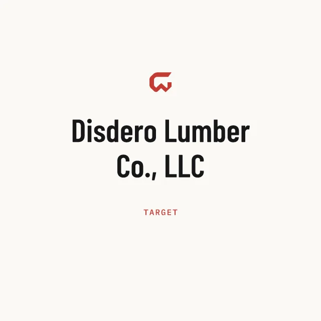 Target: Disdero Lumber Co., LLC