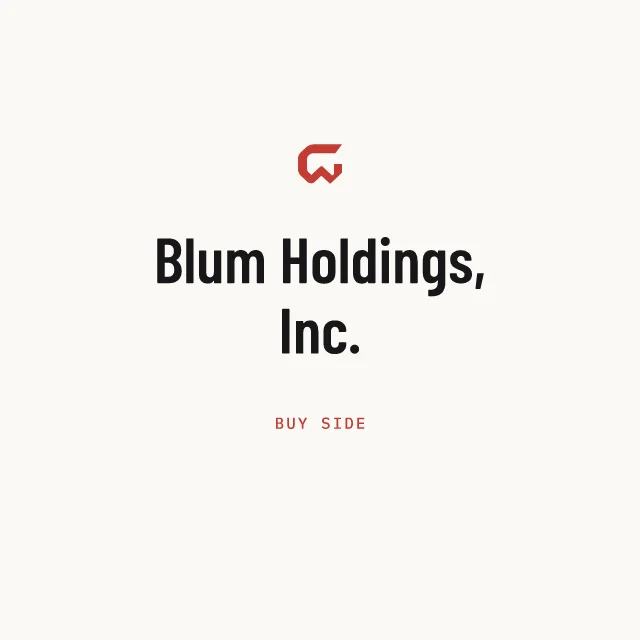 Buy side: Blum Holdings, Inc.