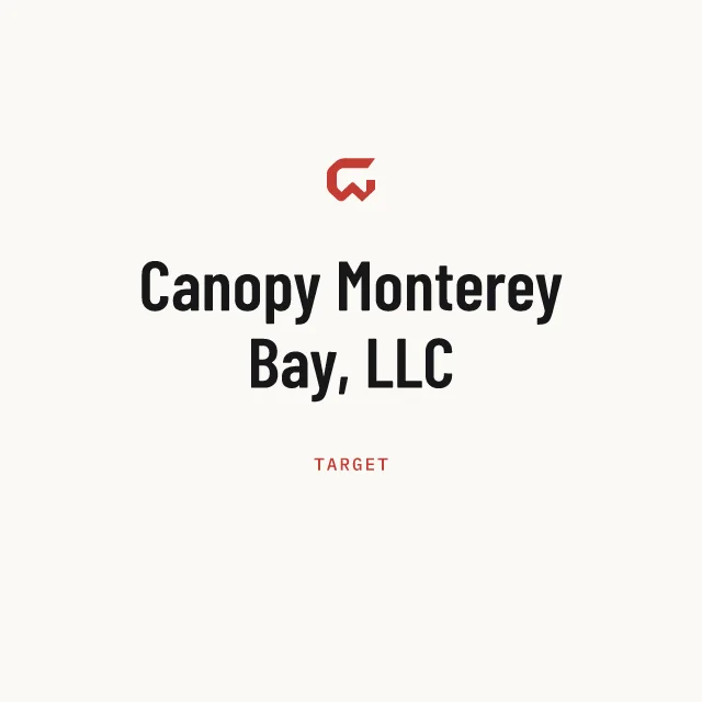 Target: Canopy Monterey Bay, LLC