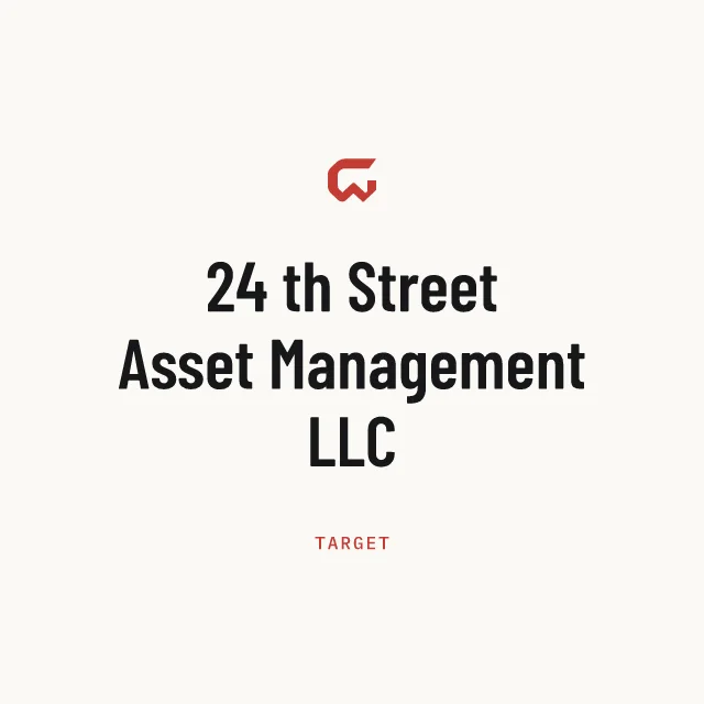 Target: 24 th Street Asset Management LLC