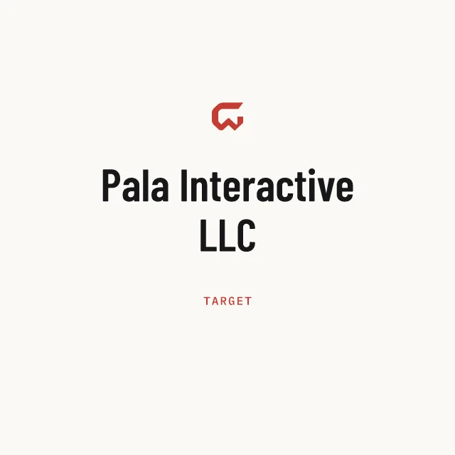 Target: Pala Interactive LLC