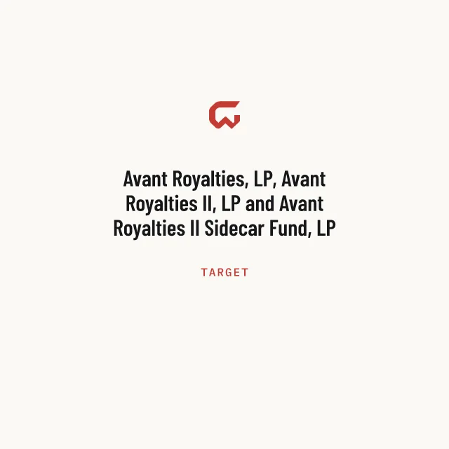 Target: Avant Royalties, LP, Avant Royalties II, LP and Avant Royalties II Sidecar Fund, LP