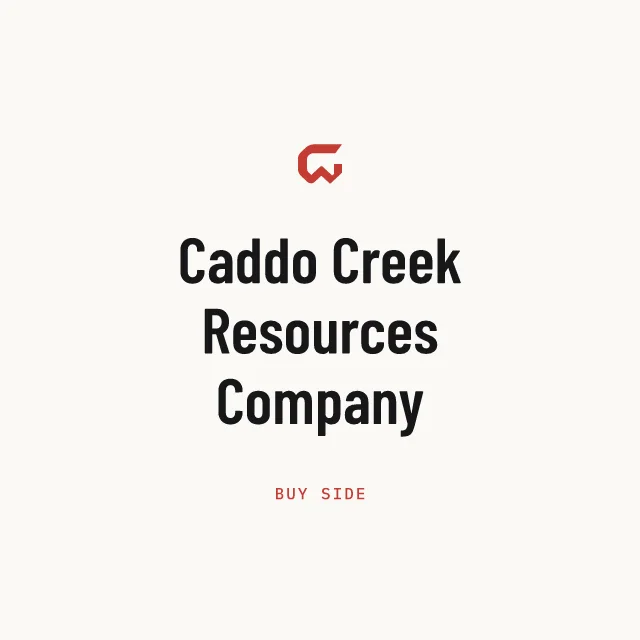 Buy side: Caddo Creek Resources Company
