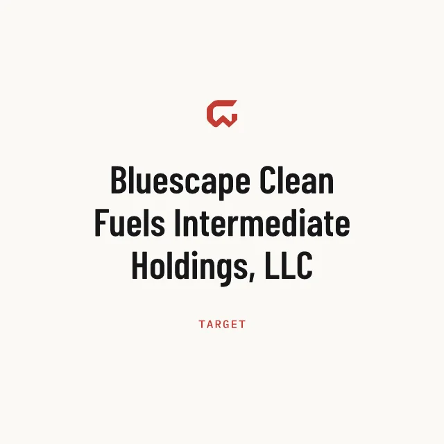 Target: Bluescape Clean Fuels Intermediate Holdings, LLC