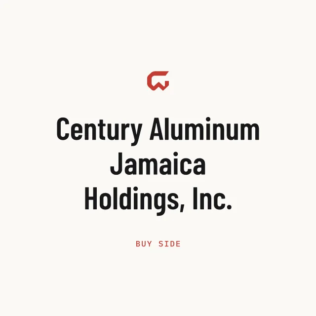 Buy side: Century Aluminum Jamaica Holdings, Inc.
