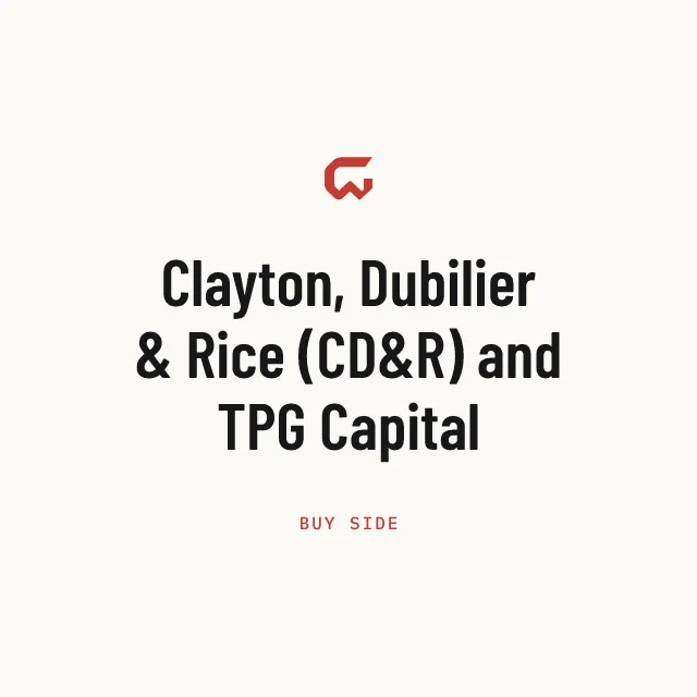 Buy side: Clayton, Dubilier & Rice (CD&R) and TPG Capital