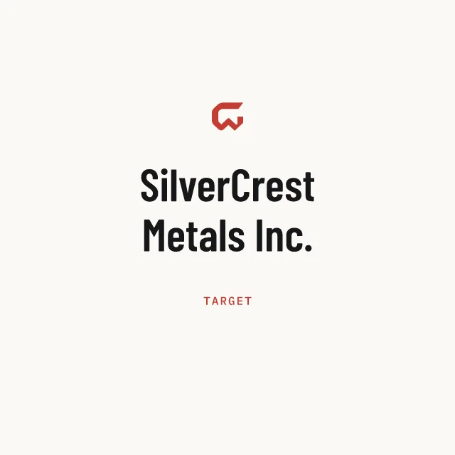 Target: SilverCrest Metals Inc.