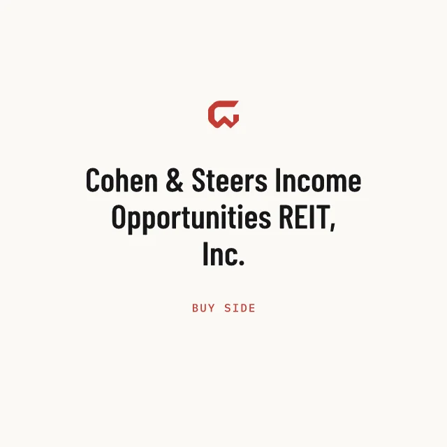 Buy side: Cohen & Steers Income Opportunities REIT, Inc.