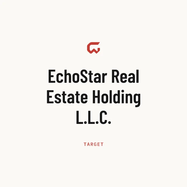 Target: EchoStar Real Estate Holding L.L.C.