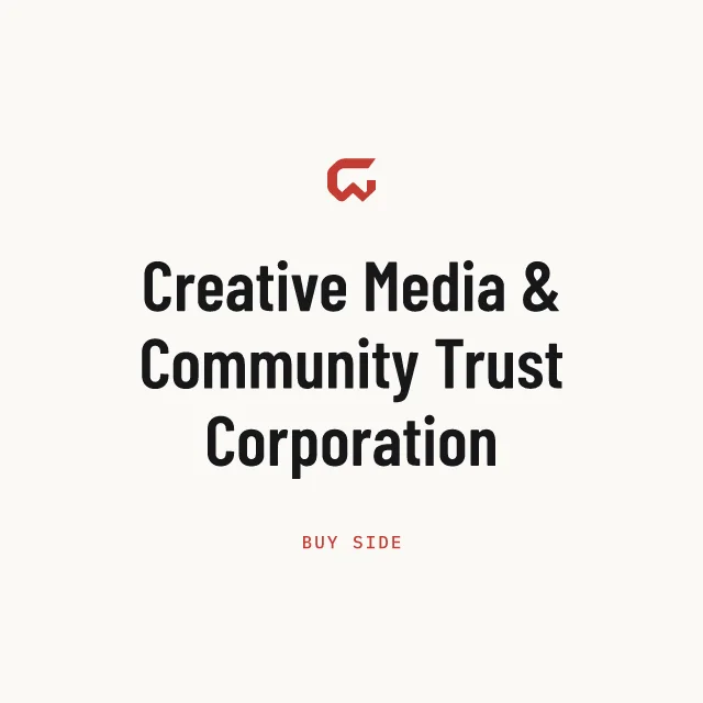 Buy side: Creative Media & Community Trust Corporation