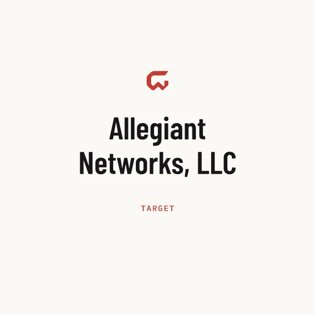Target: Allegiant Networks, LLC