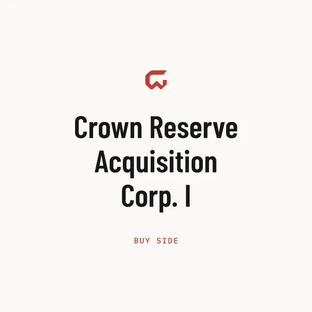 Buy side: Crown Reserve Acquisition Corp. I