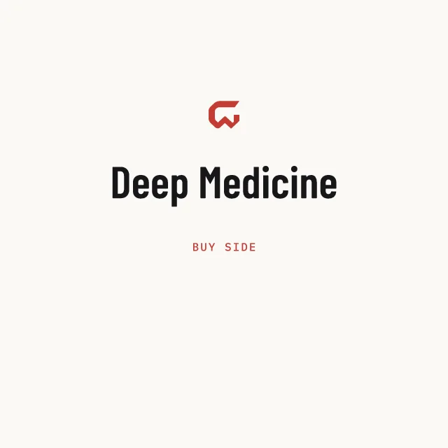 Buy side: Deep Medicine