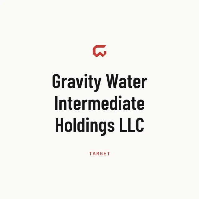 Target: Gravity Water Intermediate Holdings LLC