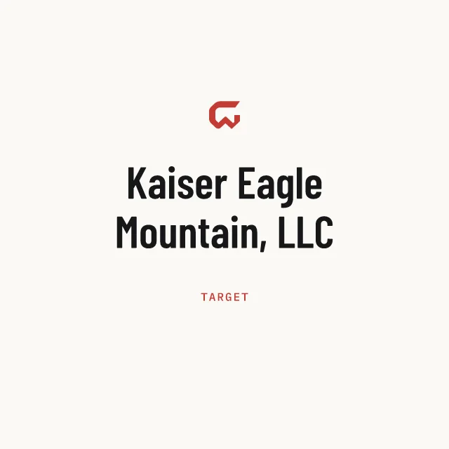 Target: Kaiser Eagle Mountain, LLC
