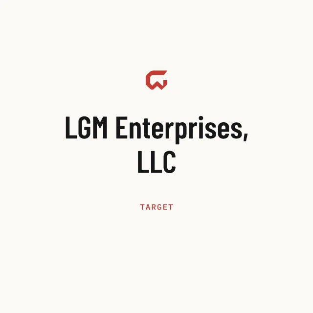 Target: LGM Enterprises, LLC