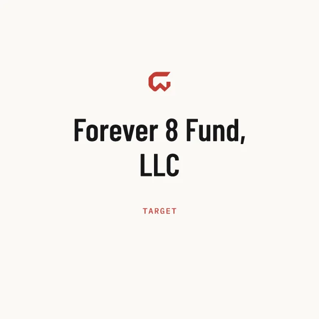 Target: Forever 8 Fund, LLC