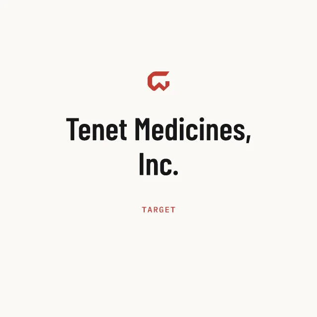 Target: Tenet Medicines, Inc.