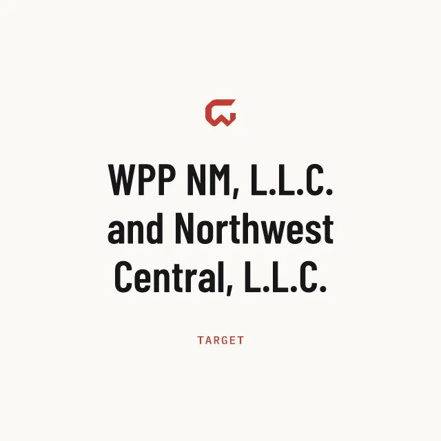 Target: WPP NM, L.L.C. and Northwest Central, L.L.C.