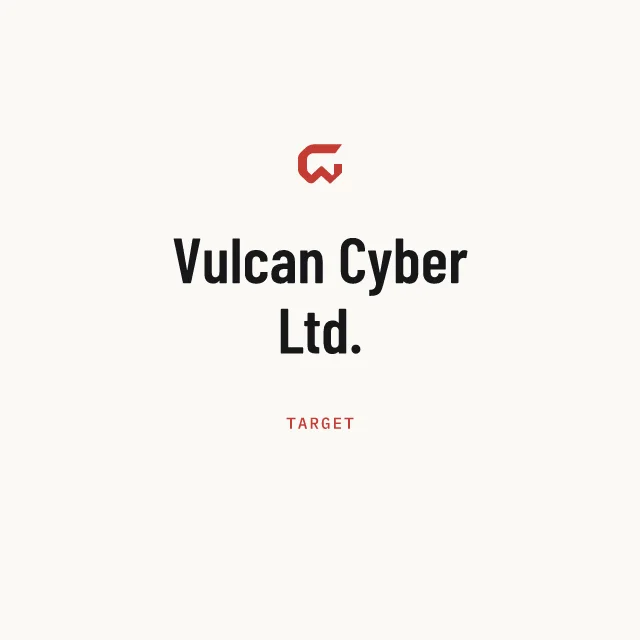 Target: Vulcan Cyber Ltd.