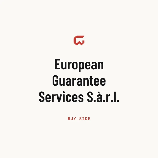 Buy side: European Guarantee Services S.à.r.l.