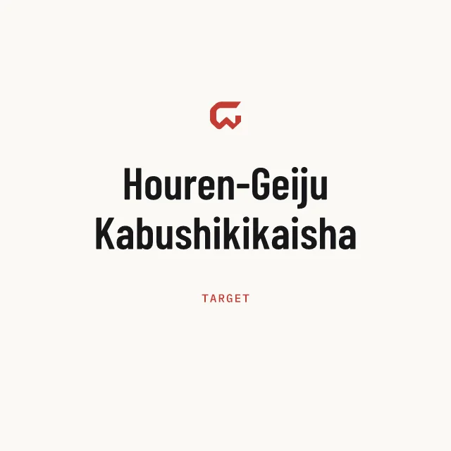 Target: Houren-Geiju Kabushikikaisha