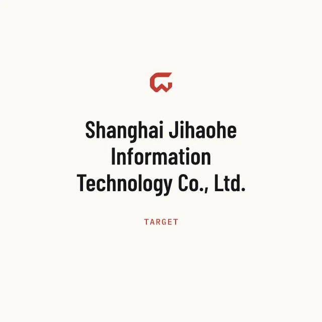 Target: Shanghai Jihaohe Information Technology Co., Ltd.