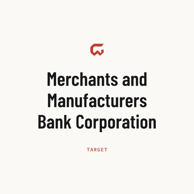 Target: Merchants and Manufacturers Bank Corporation