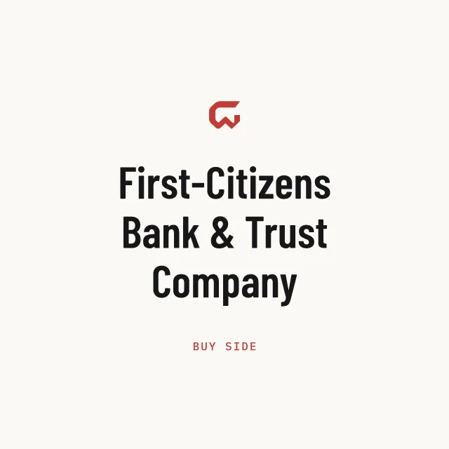 Buy side: First-Citizens Bank & Trust Company
