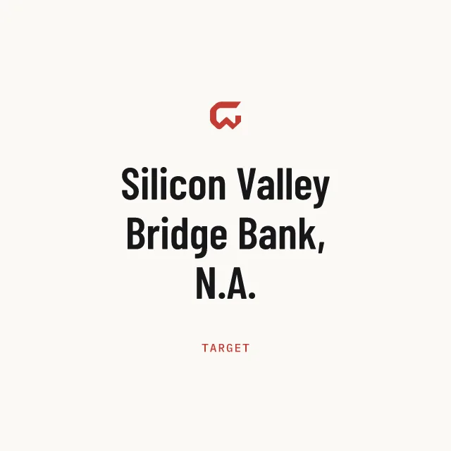 Target: Silicon Valley Bridge Bank, N.A.