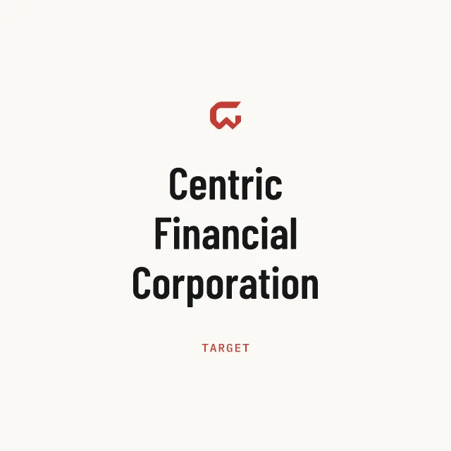 Target: Centric Financial Corporation