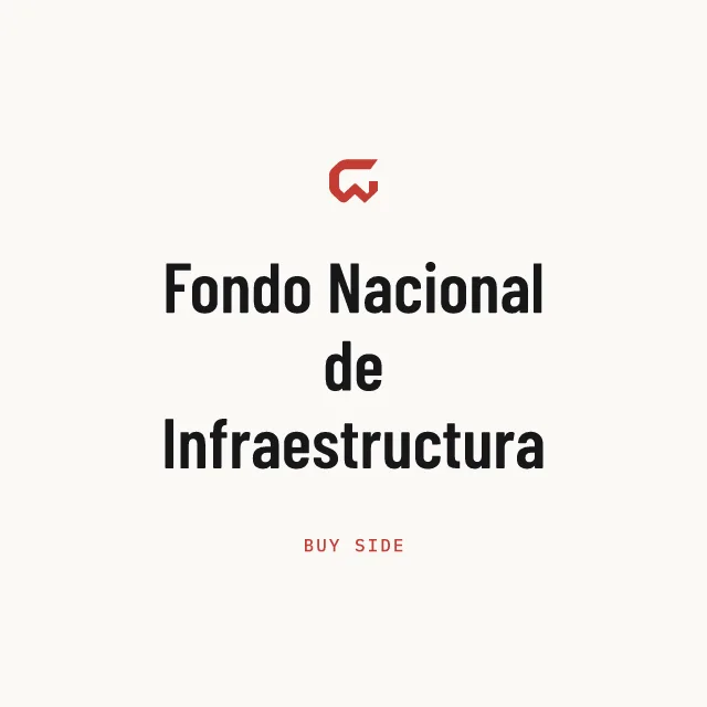 Buy side: Fondo Nacional de Infraestructura