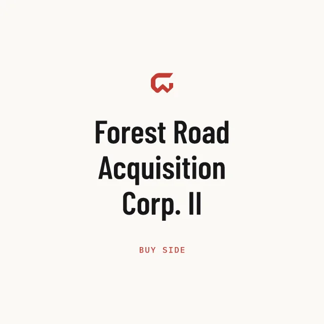 Buy side: Forest Road Acquisition Corp. II
