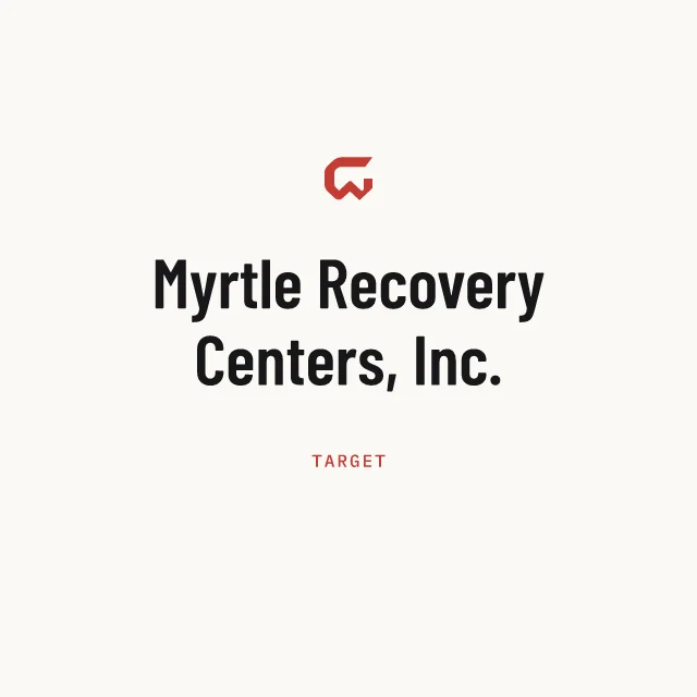 Target: Myrtle Recovery Centers, Inc.