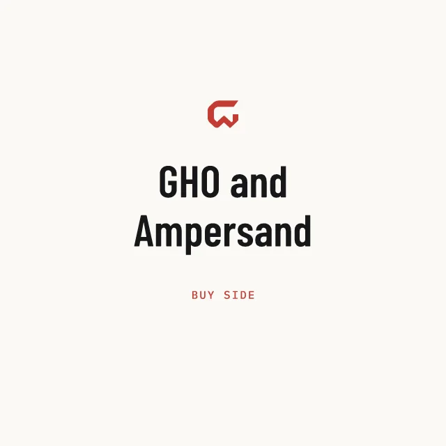 Buy side: GHO and Ampersand