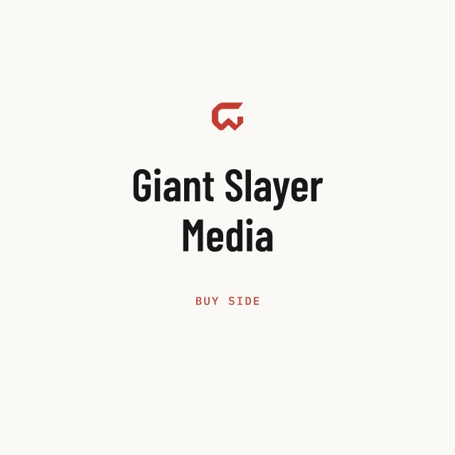 Buy side: Giant Slayer Media