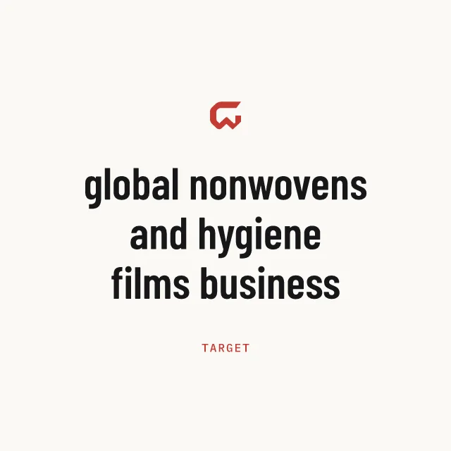 Target: global nonwovens and hygiene films business