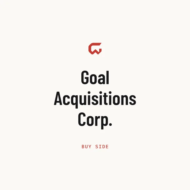Buy side: Goal Acquisitions Corp.